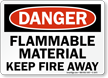 Flammable Material Keep Fire Away Danger Sign