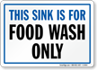 Sink is For Food Wash Only Sign
