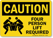 Four Person Lift Required Caution Sign
