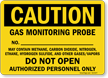 Gas Monitoring Probe Authorized Personnel Only Sign