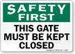 Safety Gate Kept Closed Sign