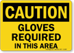 Caution: Gloves Required In This Area