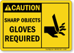 Caution: Sharp Objects Gloves Required (graphic) Sign