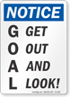 GOAL Get Out And Look OSHA Notice Sign