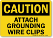 Caution: Attach Grounding Wire Clips