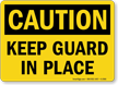 Caution: Keep Guard In Place
