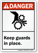 Danger (ANSI) Keep Guards In Place Sign