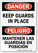  Bilingual Danger/Peligro Keep Guards In Place Sign
