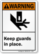 Warning (ANSI): Keep Guards In Place Sign