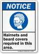 Hairnets Beard Covers Required In Area Notice Sign