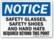 Notice Safety Glasses, Safety Shoes Sign