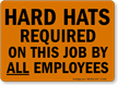 Hard Hats Required On This Job Sign