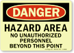 Danger: Hazard Area No Unauthorized Personnel Sign