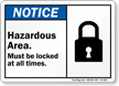 Hazardous Area Must Be Locked Sign