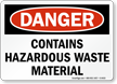Danger Contains Hazardous Waste Material Sign