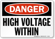 OSHA Danger, High Voltage Within Sign