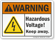 Hazardous Voltage Keep Away ANSI Warning Sign