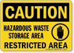 Caution Hazardous Waste Storage Restricted Sign