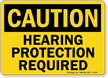 Hearing Protection Required Sign   OSHA Caution 