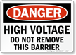 Danger High Voltage Do Not Remove Sign