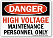 Danger High Voltage Maintenance Sign