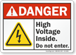 High Voltage Inside Do Not Enter ANSI Danger Sign