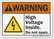 High Voltage Inside Do Not Open ANSI Warning Sign