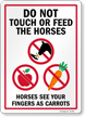 Horses See Your Fingers As Carrots Do Not Feed Sign