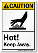 Hot Keep Away Caution Sign
