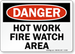 Danger: Hot Work Fire Watch Area