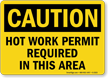 Caution Hot Work Permit Required Sign