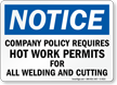 Notice Sign: Company Policy Requires Hot Work Permits