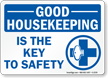 Good Housekeeping Is Key To Safety Sign