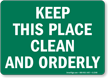 Keep This Place Clean and Orderly