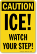 Ice Watch Your Step OSHA Caution Sign