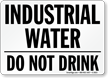 Industrial Water Do Not Drink Sign