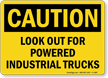 OSHA Caution Look Out For Powered Trucks Sign