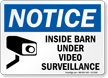 Inside Barn Under Video Surveillance Notice Sign