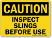 Caution Inspect Slings Before Use Sign