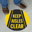 Keep Aisles Clear Floor Sign