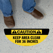 Keep Area Clear for 36 Inches Semicircle Floor Sign