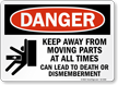 Keep Away From Moving Parts At All Times Danger Sign