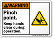 Pinch Point Keep Hands Clear During Operation Sign