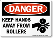 Danger Keep Hands Away From Rollers Sign