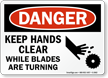 Danger Keep Hands Clear Blades Turning Sign