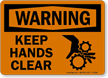 Warning Keep Hands Clear Sign
