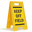 Keep Off Field Free Standing Sign
