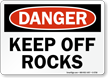 Keep Off Rocks OSHA Danger Sign