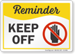 Keep Off Safety Reminder Sign
