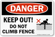 Keep Out Do Not Climb Fence Sign